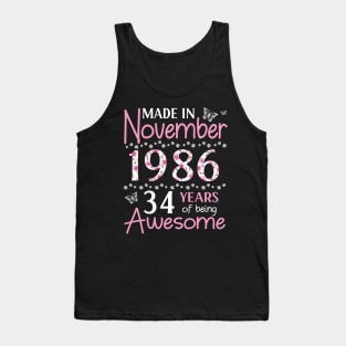 Made In November 1986 Happy Birthday 34 Years Of Being Awesome To Me You Mom Sister Wife Daughter Tank Top